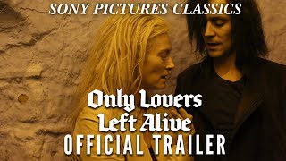 Only Lovers Left Alive Trailer