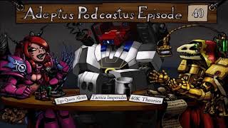 Adeptus Podcastus - A Warhammer 40,000 Podcast - Episode 40 Ft. Josh ReynoldsAdeptus Podcastus - A Warhammer 40,000 Podcast - Episode 40 Ft. Josh Reynolds