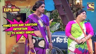 Rinku Devi And Santosh Entertain Yo Yo Honey Singh - The Kapil Sharma Show Rinku Devi And Santosh Entertain Yo Yo Honey Singh - The Kapil Sharma Show