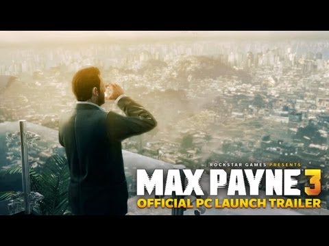 Max Payne 3 PC - Trailer Oficial de lanzamiento Max Payne 3 PC - Trailer Oficial de lanzamiento