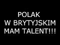 Skecz, kabaret - Polak w Brytyjskim Mam Talent 2013