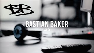 Bastian Baker – Lucky Bastian Baker – Lucky
