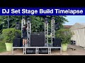 DJ Set Stage Build Timelapse + Final Show