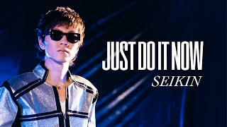 SEIKIN / Just Do It Now SEIKIN / Just Do It Now