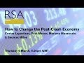 RSA - How to Change the Post-Crash Economy