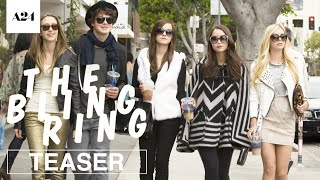 The Bling Ring | Official Teaser Trailer HD | A24