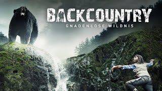 BACKCOUNTRY - Gnadenlose Wildnis | Trailer deutsch HD | Survival Thriller
