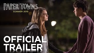 Paper Towns | Official Trailer [HD] | 20th Century FOX