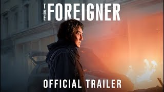 The Foreigner | Official Trailer | Own it on Digital HD Now, Blu-ray™ & DVD 1/9