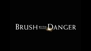 Brush with Danger [OFFICIAL TRAILER]