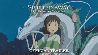 Spirited Away: 15th Anniversary Event [GKIDS, US Trailer]