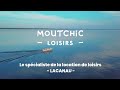 Moutchic Loisirs - Le spécialiste de la location de loisirs à Lacanau