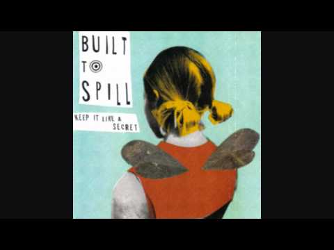 Built To Spill - Kicked It In The Sun