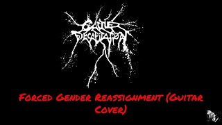 CATTLE DECAPITATION - FORCED GENDER REASSIGNMENT (GUITAR COVER) | Julian GonzalezCATTLE DECAPITATION - FORCED GENDER REASSIGNMENT (GUITAR COVER) | Julian Gonzalez