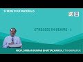 Lecture - 26 Stresses in Beams - I