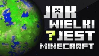 Jak Wielki Jest Minecraft?