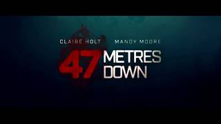 47 METRES DOWN - OFFICIAL TRAILER [HD]
