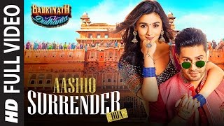 Aashiq Surrender Hua Full Video Song | Varun, Alia | Amaal Mallik, Shreya | Badrinath Ki Dulhania Aashiq Surrender Hua Full Video Song | Varun, Alia | Amaal Mallik, Shreya | Badrinath Ki Dulhania