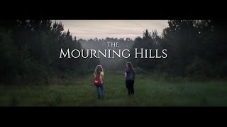 The Mourning Hills Trailer