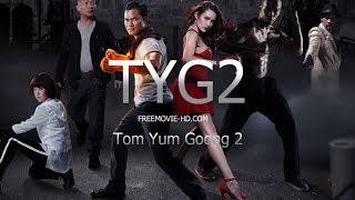Tom Yum Goong 2 - (2013) Official Trailer [HD]