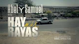 Abel y Samuel - Hay mas rayas HD OFICIAL