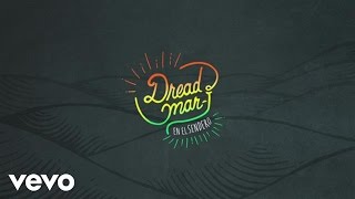 Dread Mar I – Mantenerse en Pie Dread Mar I – Mantenerse en Pie