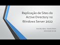 Replica??o de Sites do Active Directory no WIndows Server 2022