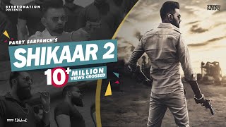 Shikaar 2 : Parry Sarpanch (Official Video)  New Punjabi Songs 2019  StereoNation World