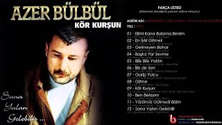 Azer Bülbül – Yüzümüz Gülmedi Bizim Azer Bülbül – Yüzümüz Gülmedi Bizim