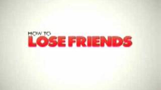 How to Lose Friends & Alienate People - Teaser