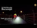 VIDEOCLIP Cu bicicleta prin Bucuresti / Luni, intre prieteni / 20 februarie 2023 [VIDEO]