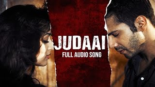 Judaai (Audio Song) | Badlapur | Varun Dhawan, Yami Gautam & Nawazuddin Siddiqui Judaai (Audio Song) | Badlapur | Varun Dhawan, Yami Gautam & Nawazuddin Siddiqui