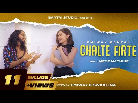 EMIWAY - CHALTE FIRTE FT. SWAALINA (PROD BY MEME MACHINE) (OFFICIAL MUSIC VIDEO)