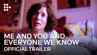 Me and You and Everyone We Know - 2005 - Trailer