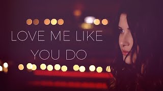 Love Me Like You Do - Ellie Goulding (Cover by Savannah Outen)
