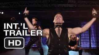 Magic Mike International Trailer (2012) Channing Tatum Stripper Movie HD