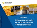 Imagen de la portada del video;Webinar: Adhesivos estructurales y sus aplicaciones en el sector de composites