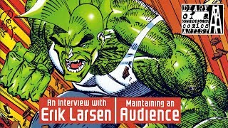 Erik Larsen | Maintaining an AudienceErik Larsen | Maintaining an Audience