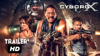 Cyborg X Official Trailer (censored) -Eve Mauro and Danny Trejo Movie HD 2016