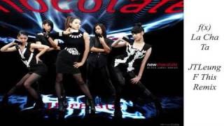 f(x) [에프엑스] - La Cha Ta (JTLeung F This Remix) (라차타)