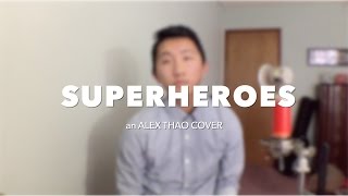 "Superheroes" The Script cover by Alex Thao