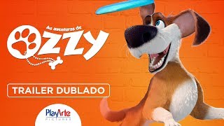 As Aventuras de Ozzy - Trailer Dublado