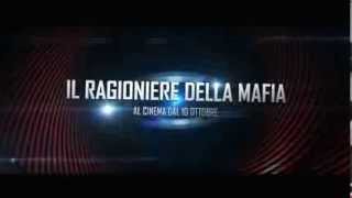 Trailer - Il ragioniere della mafia - Al cinema dal 10 ottobre 2013