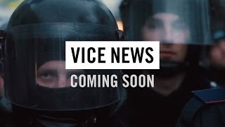 VICE News: Coming 2014 (Trailer)