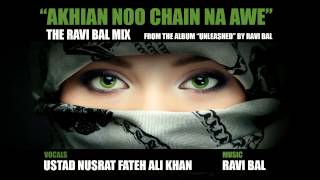 Akhian Noo Chain Na Awe – Ravi Bal Mix Akhian Noo Chain Na Awe – Ravi Bal Mix