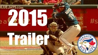The Toronto Blue Jays - 2015 Trailer - Blue Jays Boys of Summer (2014 Highlights) "Frame of Mind"