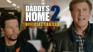 Daddy's Home 2 | Official Trailer | Paramount Pictures UK