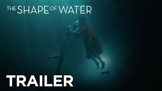 THE SHAPE OF WATER - Final Trailer