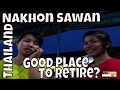 JC's Trip to Nakhon Sawan, Thailand Part One -- A Good Place to Retire?