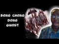 BONG CHONG DONG GHOST :: SCARY COMIC ::